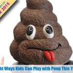 Eight Ways Kids Can Play with Poop